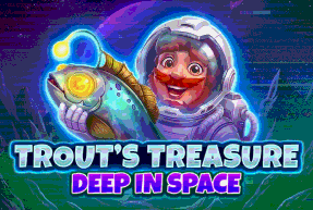 Trout's Treasure - Deep In Space