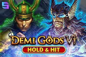 Demi Gods VI - Hold & Hit